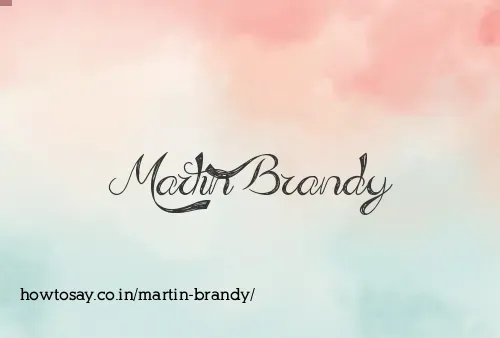 Martin Brandy