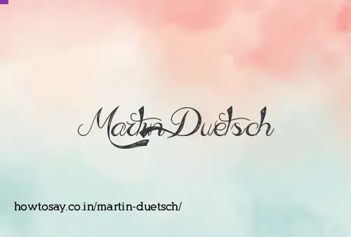 Martin Duetsch
