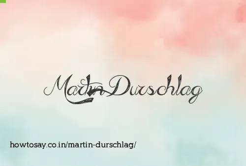 Martin Durschlag