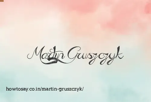 Martin Gruszczyk