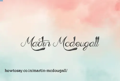 Martin Mcdougall