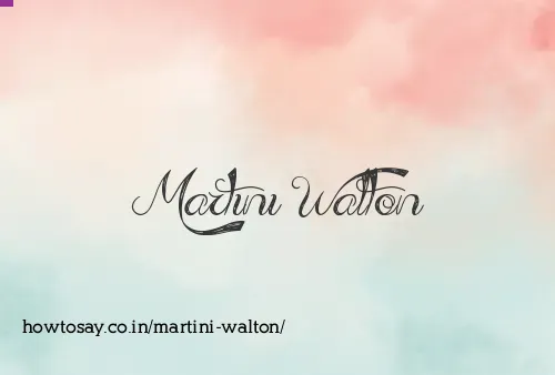 Martini Walton