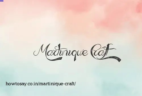 Martinique Craft
