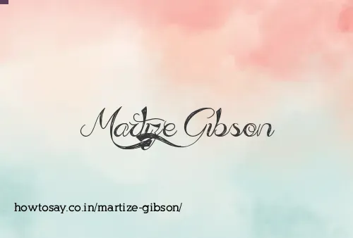 Martize Gibson