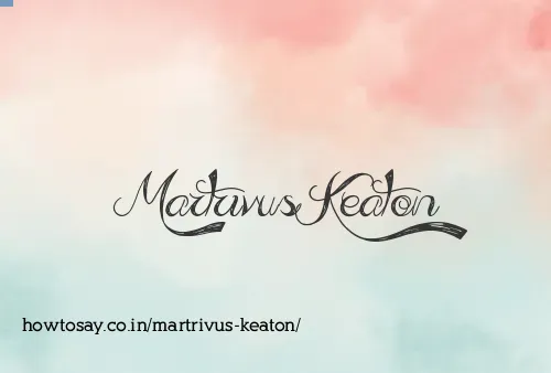 Martrivus Keaton