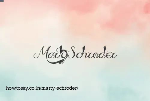 Marty Schroder