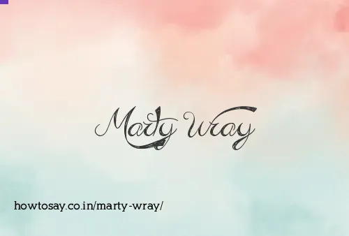 Marty Wray