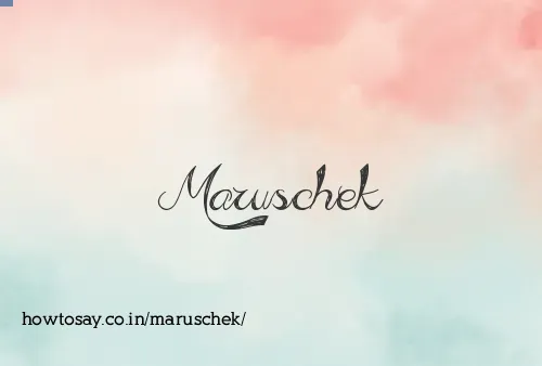 Maruschek