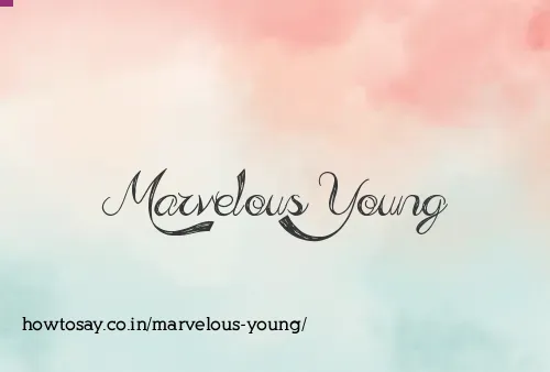 Marvelous Young