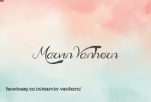 Marvin Vanhorn