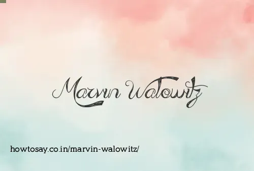 Marvin Walowitz