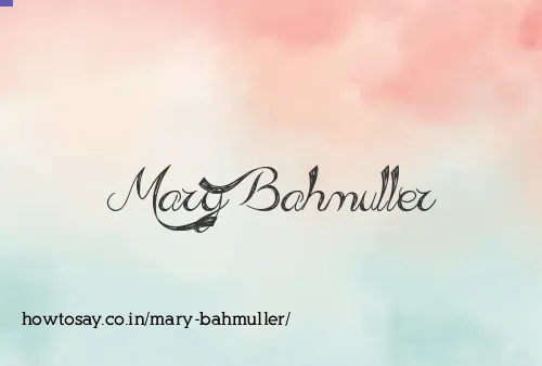 Mary Bahmuller
