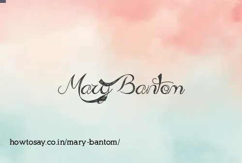 Mary Bantom