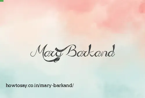 Mary Barkand