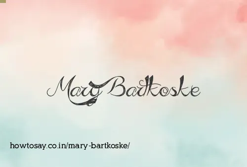 Mary Bartkoske