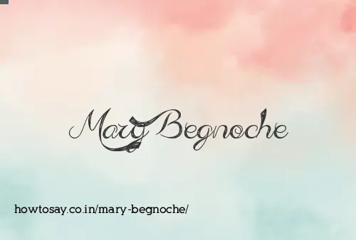 Mary Begnoche