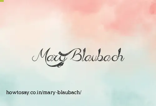 Mary Blaubach