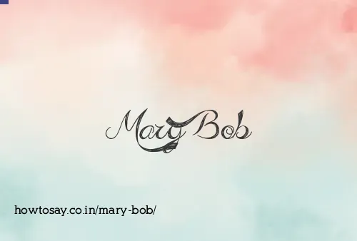 Mary Bob