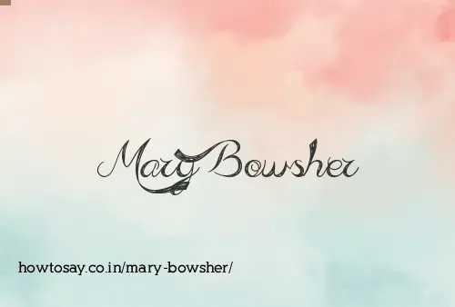 Mary Bowsher