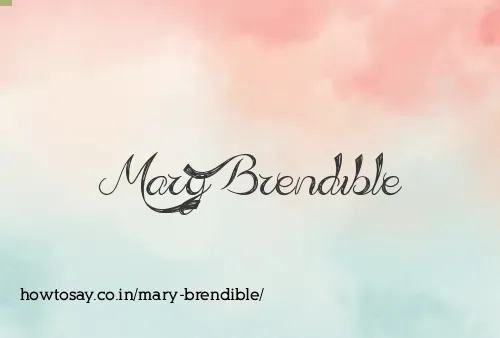 Mary Brendible