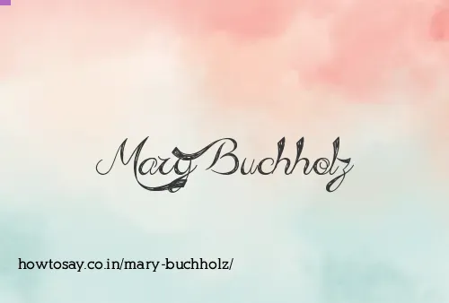 Mary Buchholz