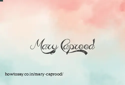 Mary Caprood