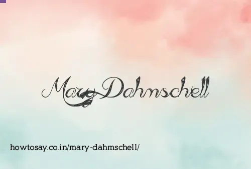 Mary Dahmschell
