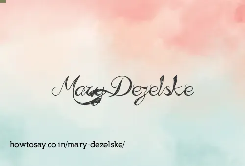 Mary Dezelske