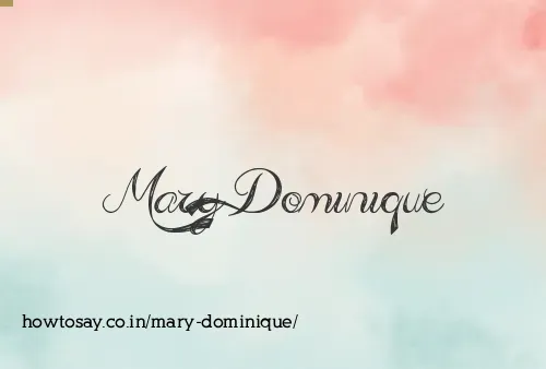 Mary Dominique