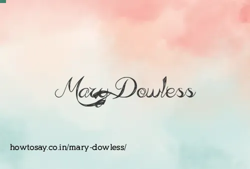 Mary Dowless