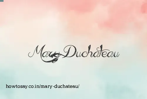 Mary Duchateau