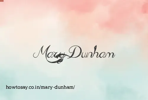 Mary Dunham