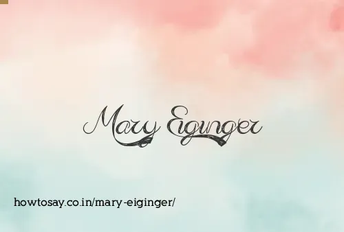 Mary Eiginger