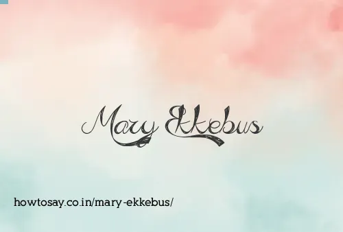 Mary Ekkebus