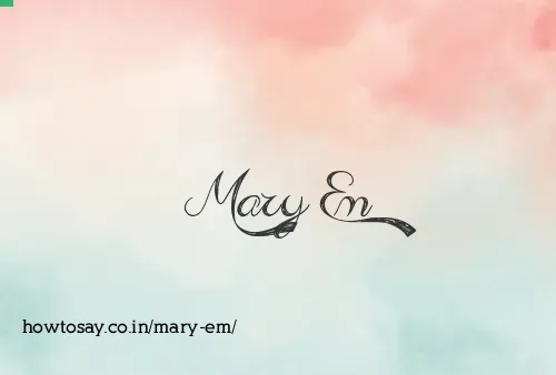 Mary Em