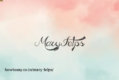 Mary Felps