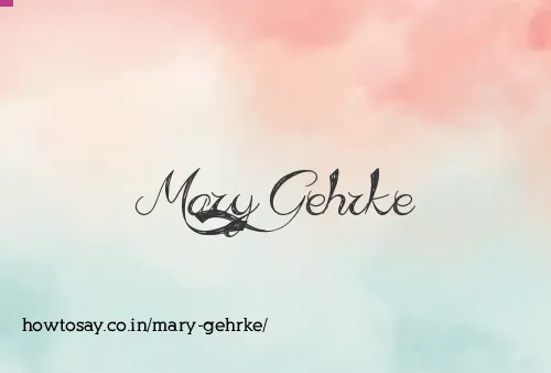 Mary Gehrke