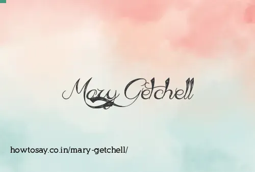 Mary Getchell