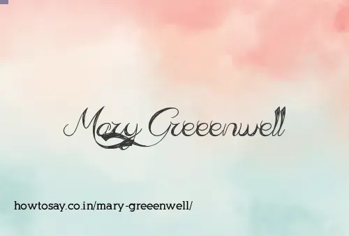 Mary Greeenwell