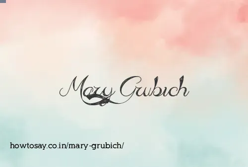 Mary Grubich