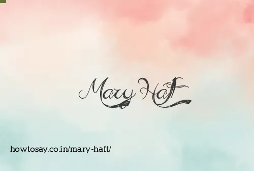Mary Haft