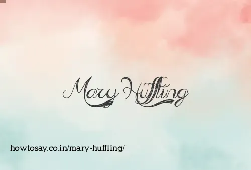 Mary Huffling