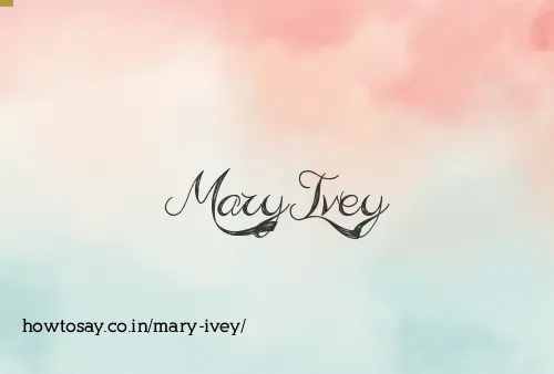 Mary Ivey