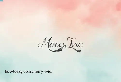 Mary Ivie