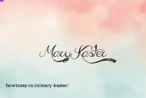 Mary Kaster