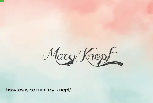 Mary Knopf