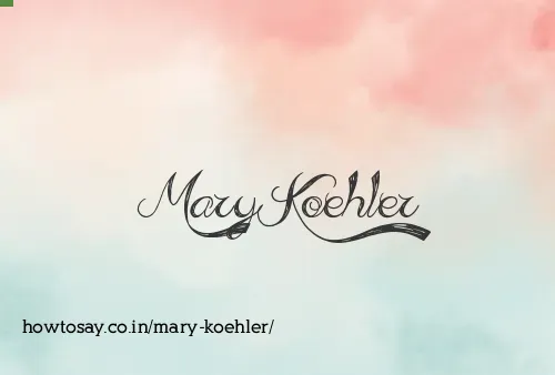 Mary Koehler