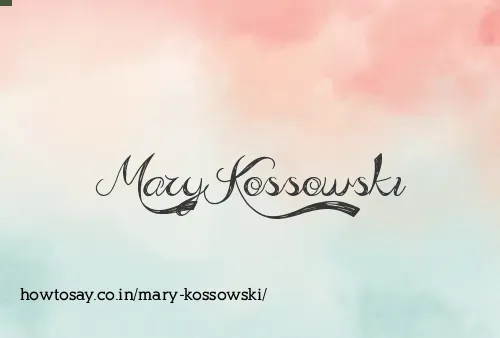 Mary Kossowski