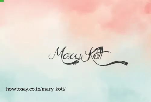 Mary Kott