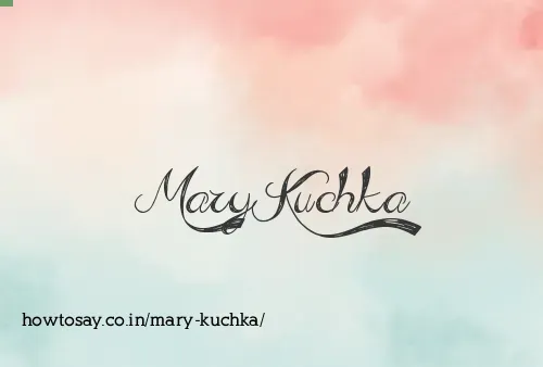 Mary Kuchka